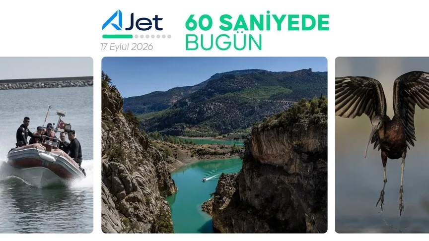 Anadolu Ajansı, 17 Eylül 2026 gündemini 60 saniyede özetledi