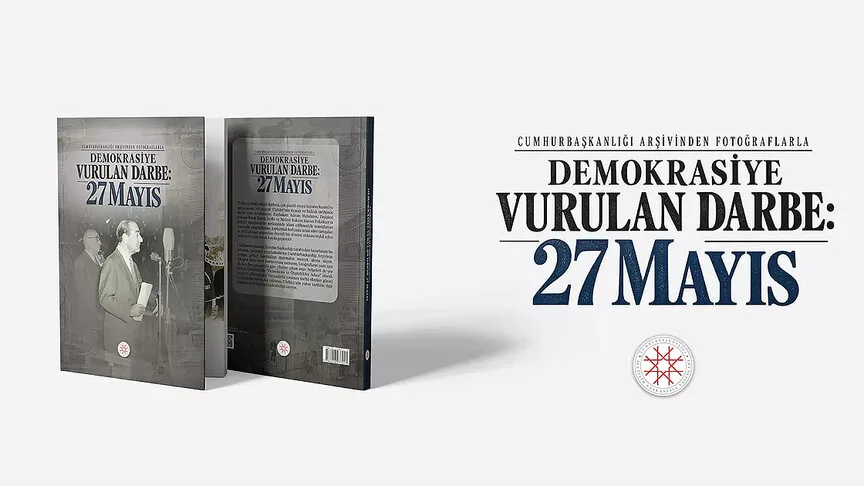 Cumhurbaşkanlığı Arşivinden Fotoğraflarla 27 Mayıs Darbesi Kitabı Yayımlandı